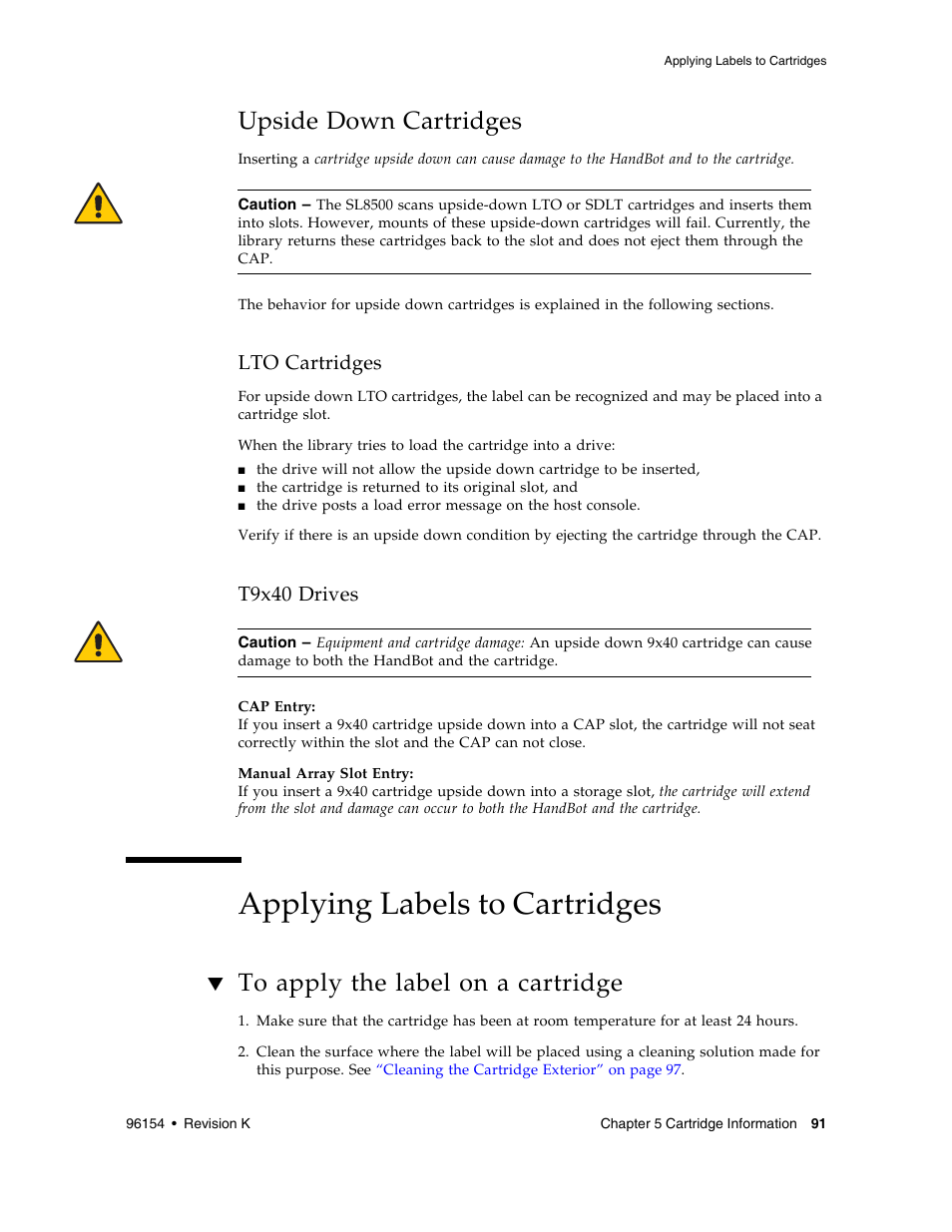 Upside down cartridges, Lto cartridges, T9x40 drives | Applying labels to cartridges, To apply the label on a cartridge, Upside down cartridges 91, Lto cartridges 91, T9x40 drives 91, Applying labels to cartridges 91, To apply the label on a cartridge 9 | Sun Microsystems StreamLine SL8500 User Manual | Page 131 / 200