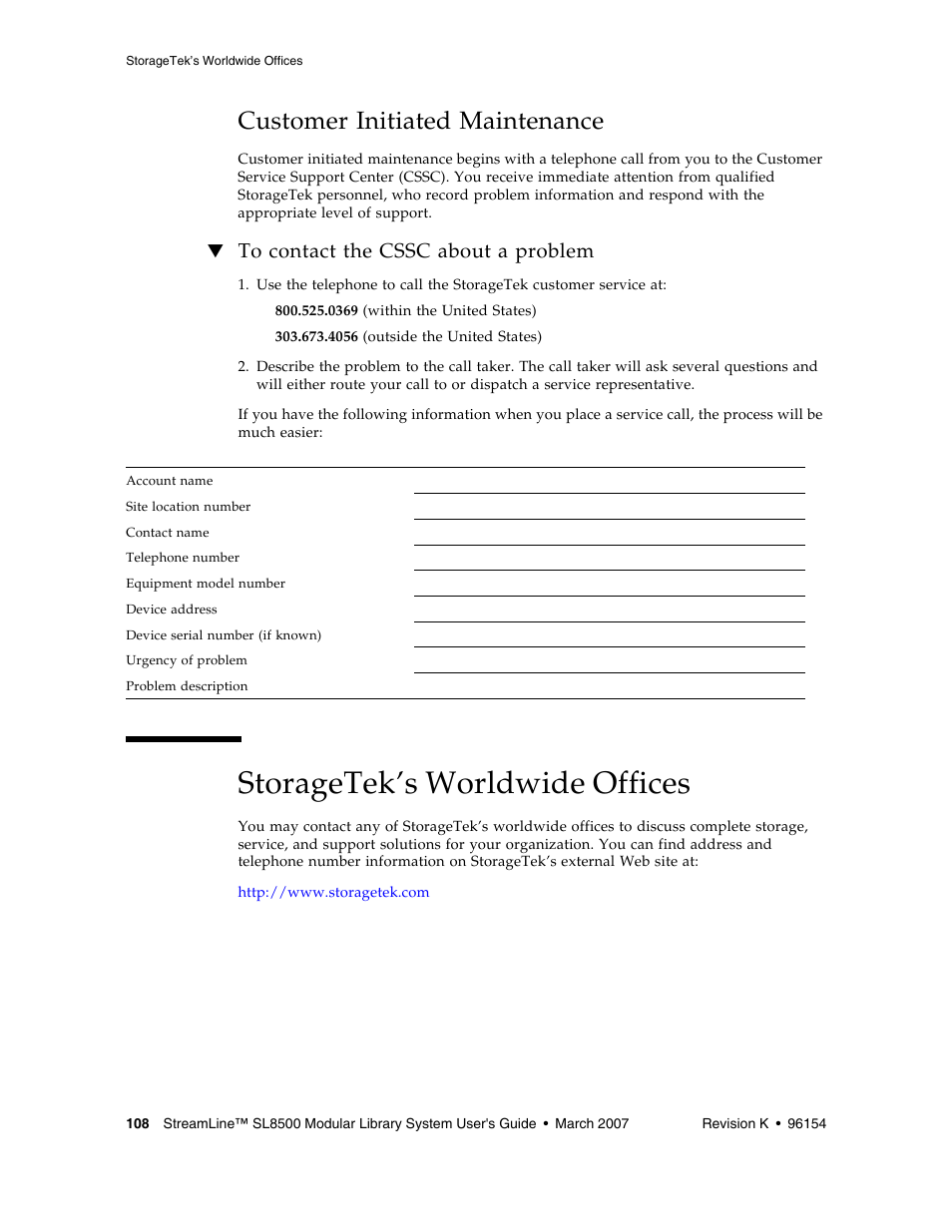 Customer initiated maintenance, To contact the cssc about a problem, Storagetek’s worldwide offices | Sun Microsystems StreamLine SL8500 User Manual | Page 148 / 200