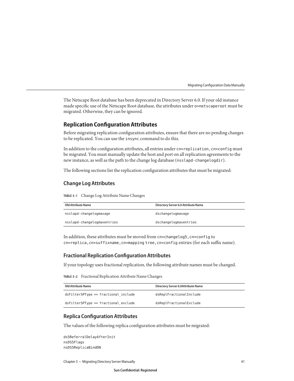 Replication configuration attributes, Change log attributes, Fractional replication configuration attributes | Replica configuration attributes, Table 3–1, Change log attribute name changes, Table 3–2, Fractional replication attribute name changes | Sun Microsystems 8190994 User Manual | Page 41 / 148