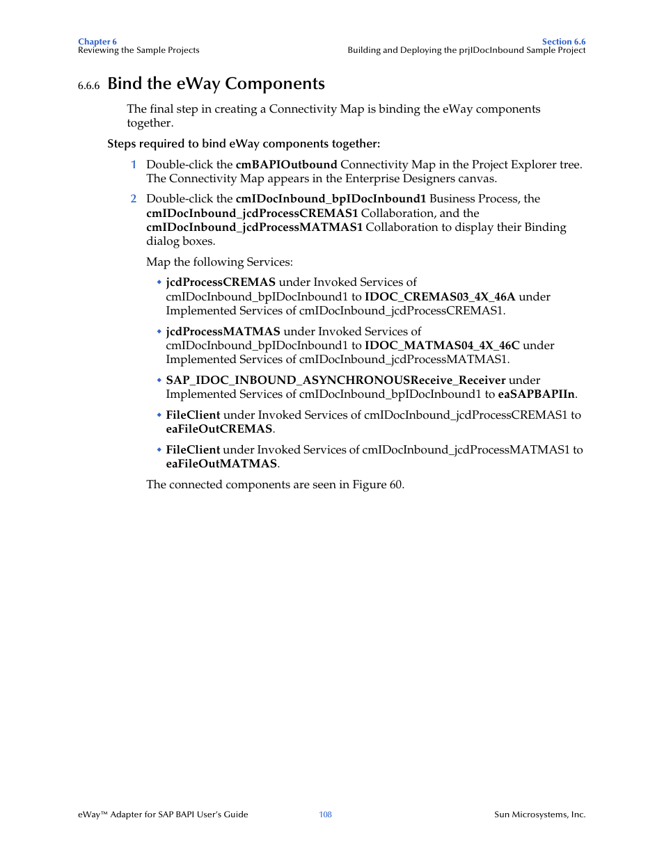 6 bind the eway components, Bind the eway components | Sun Microsystems eWay SAP BAPI User Manual | Page 108 / 123