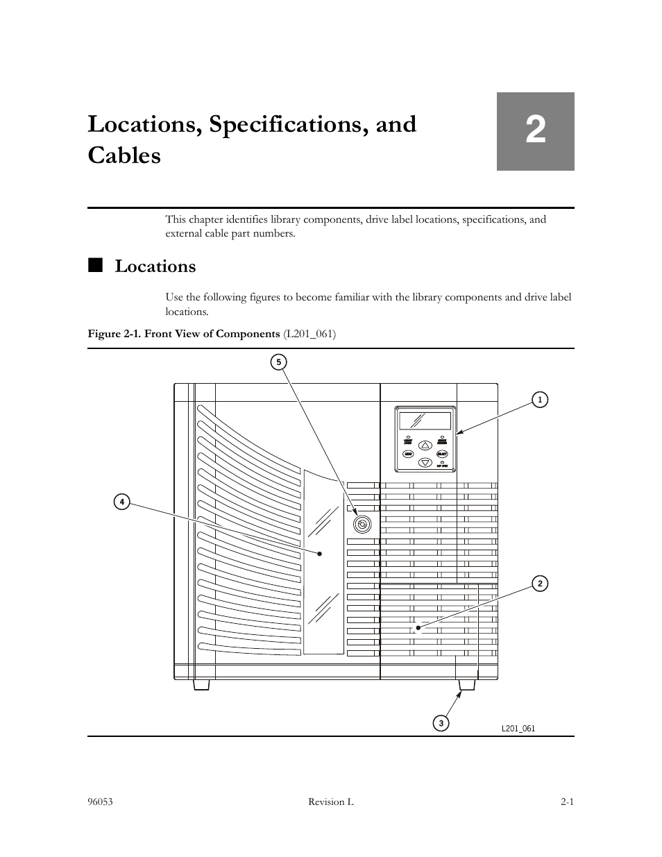 Locations, specifications, and cables, Locations, Locations, specifications, and cables -1 | Locations -1, Figure 2-1. front view of components -1, Chapter 2 | Sun Microsystems StorageTek L40 User Manual | Page 65 / 92