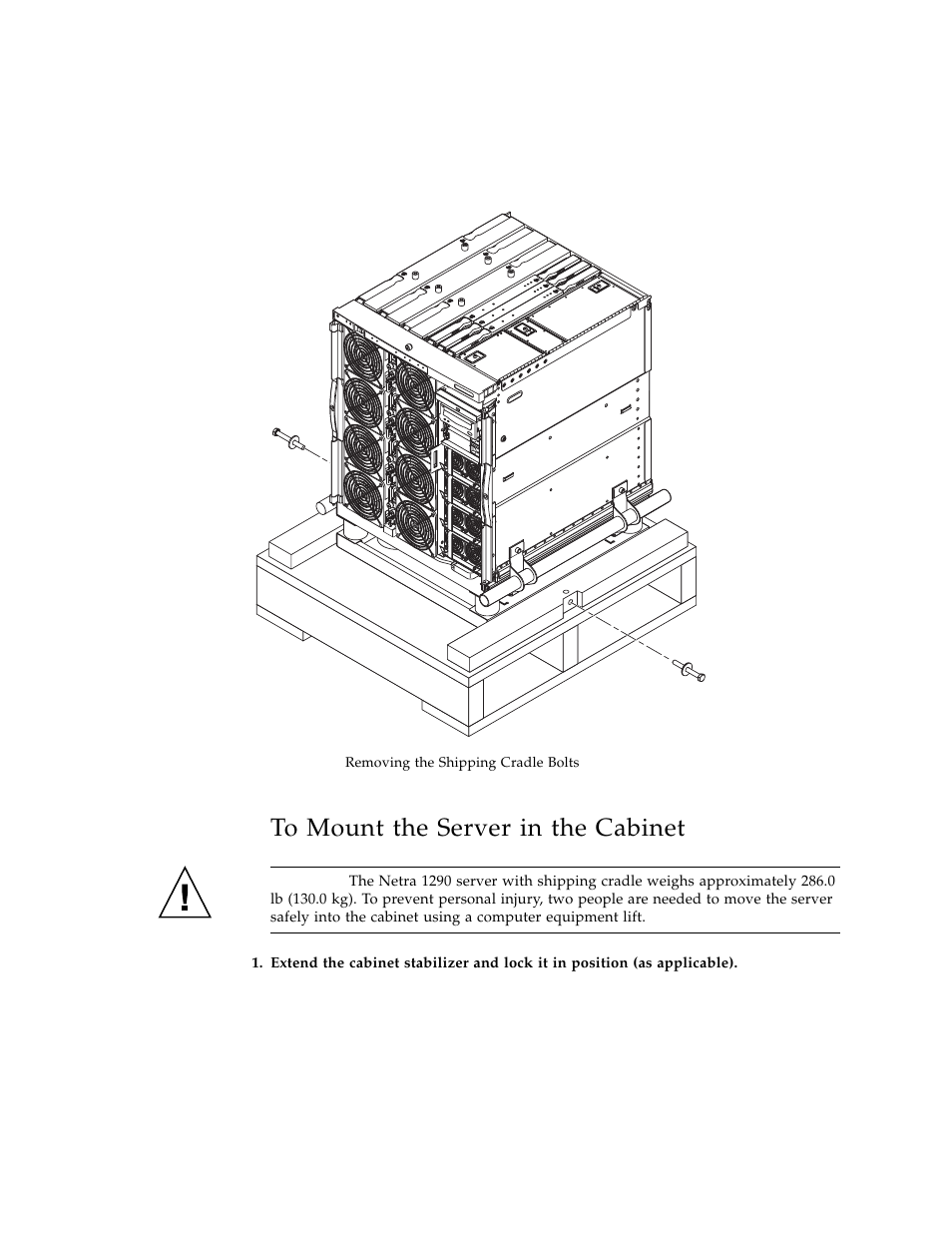 To mount the server in the cabinet, Figure 1-9, Front | Sun Microsystems SERVER 1290 User Manual | Page 29 / 76