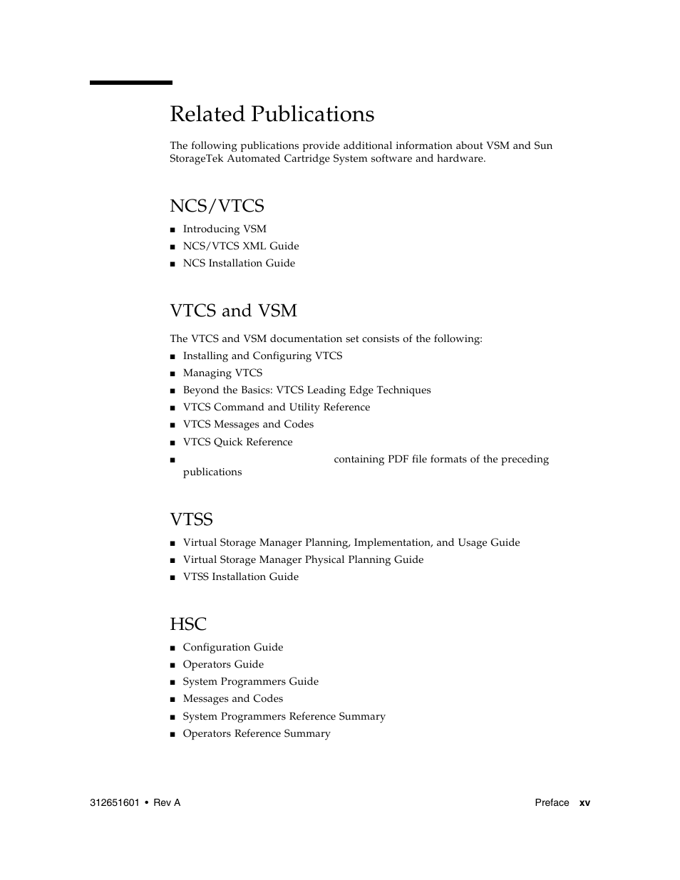 Related publications, Related publications xv, Ncs/vtcs | Vtcs and vsm, Vtss | Sun Microsystems SUN STORAGETEK VSM GUI User Manual | Page 17 / 68