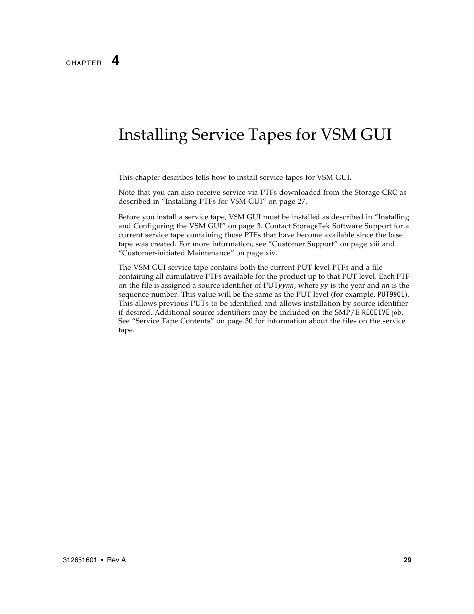 Installing service tapes for vsm gui, 4, “i | Sun Microsystems SUN STORAGETEK VSM GUI User Manual | Page 47 / 68