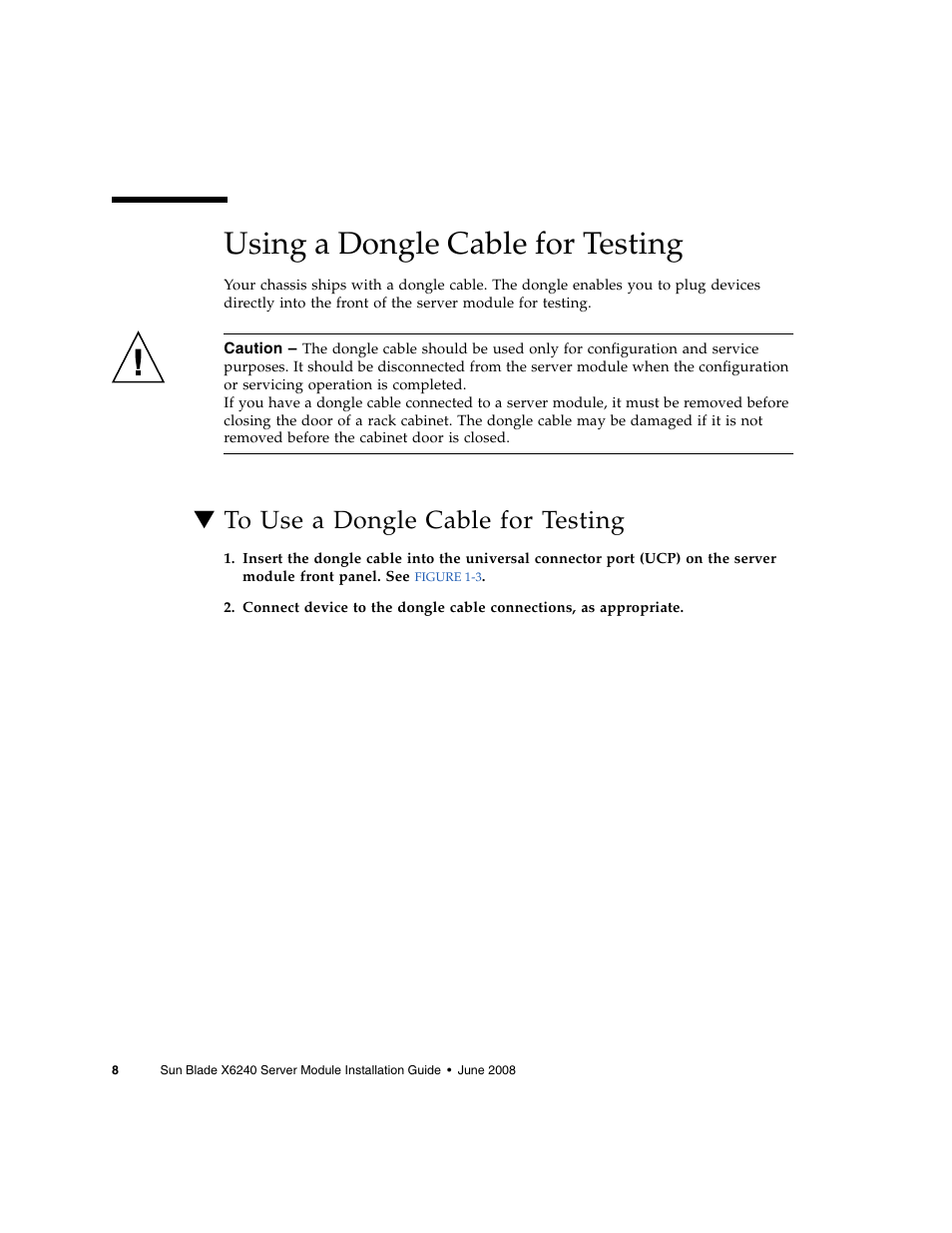 Using a dongle cable for testing, To use a dongle cable for testing | Sun Microsystems X6240 User Manual | Page 20 / 72