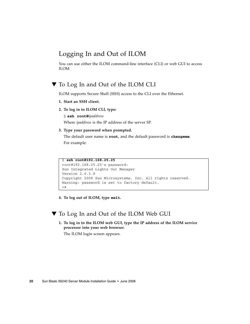 Logging in and out of ilom, To log in and out of the ilom cli, To log in and out of the ilom web gui | Sun Microsystems X6240 User Manual | Page 32 / 72