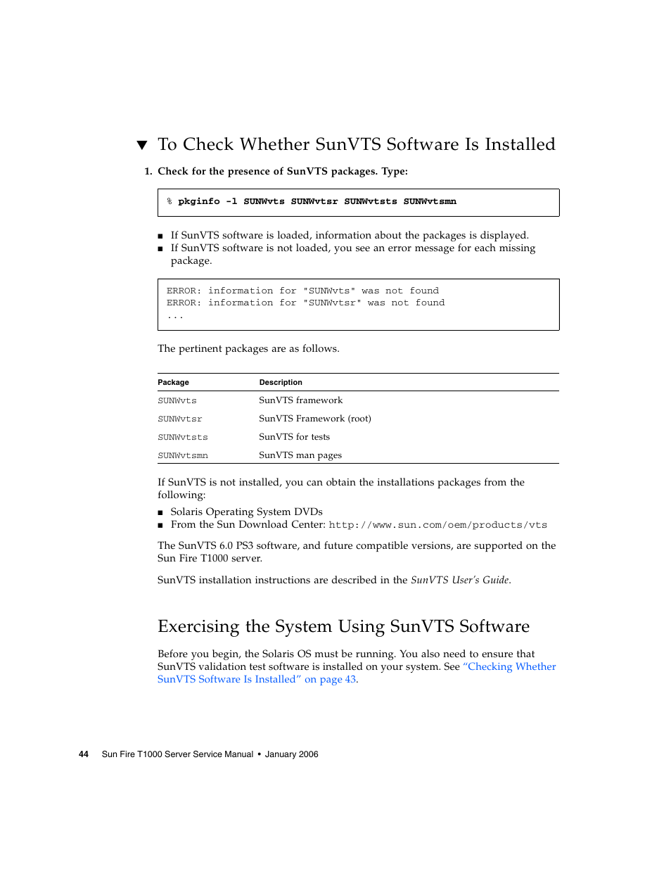 To check whether sunvts software is installed, Exercising the system using sunvts software | Sun Microsystems Sun Fire T1000 User Manual | Page 56 / 90