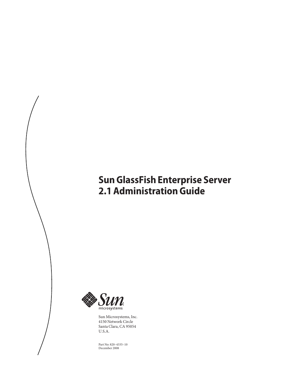 Sun Microsystems GLASSFISH ENTERPRISE 820433510 User Manual | 256 pages