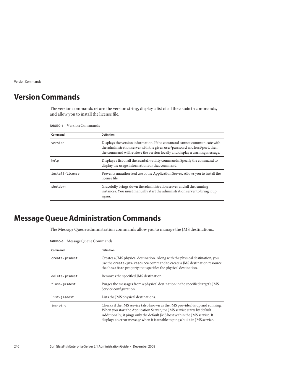 Version commands, Message queue administration commands, Table c–5 | Table c–6, Message queue commands | Sun Microsystems GLASSFISH ENTERPRISE 820433510 User Manual | Page 240 / 256