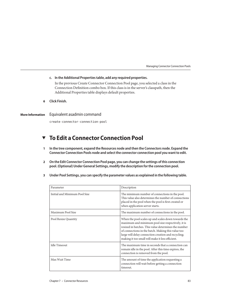 To edit a connector connection pool, To edit a connector connection pool” on, Equivalent asadmin command | Sun Microsystems GLASSFISH ENTERPRISE 820433510 User Manual | Page 83 / 256