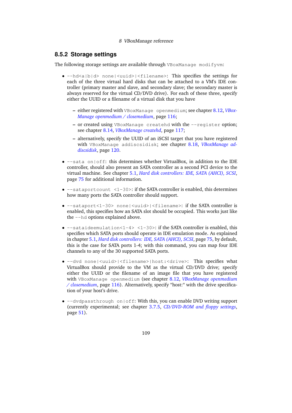 2 storage settings, Storage settings | Sun Microsystems VIRTUALBOX 3.0.0 User Manual | Page 109 / 259