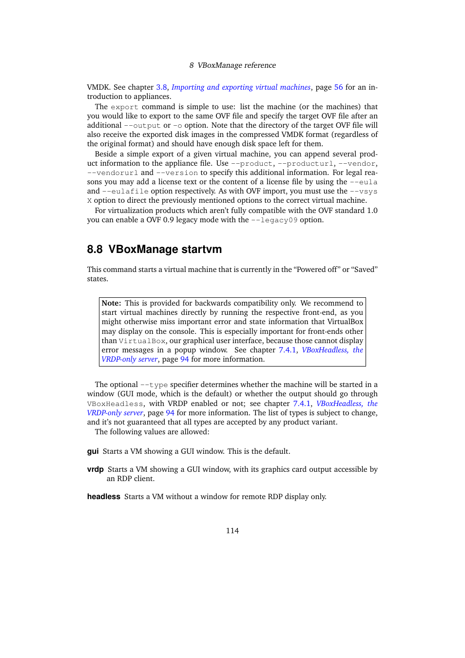 8 vboxmanage startvm, Vboxmanage startvm | Sun Microsystems VIRTUALBOX 3.0.0 User Manual | Page 114 / 259