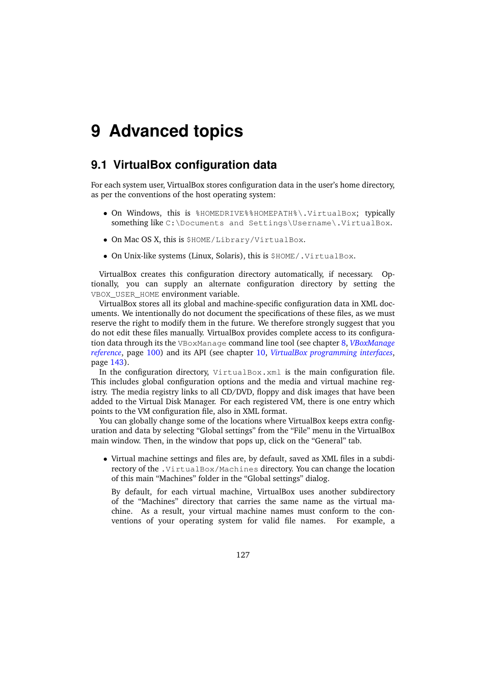 9 advanced topics, 1 virtualbox configuration data, Advanced topics | Virtualbox configuration data | Sun Microsystems VIRTUALBOX 3.0.0 User Manual | Page 127 / 259