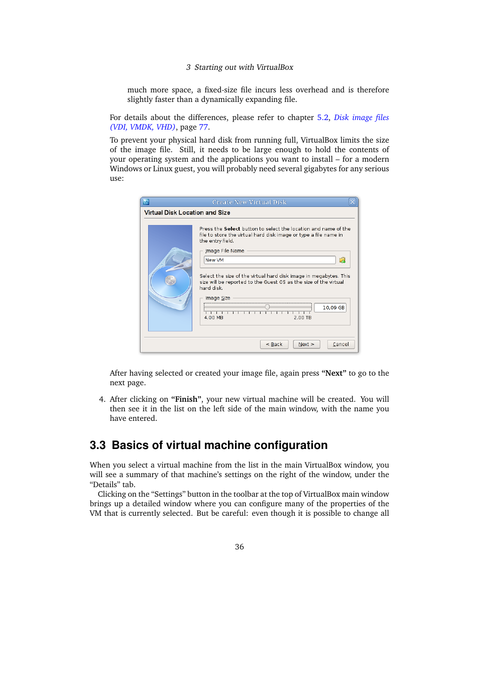 3 basics of virtual machine configuration, Basics of virtual machine configuration | Sun Microsystems VIRTUALBOX 3.0.0 User Manual | Page 36 / 259