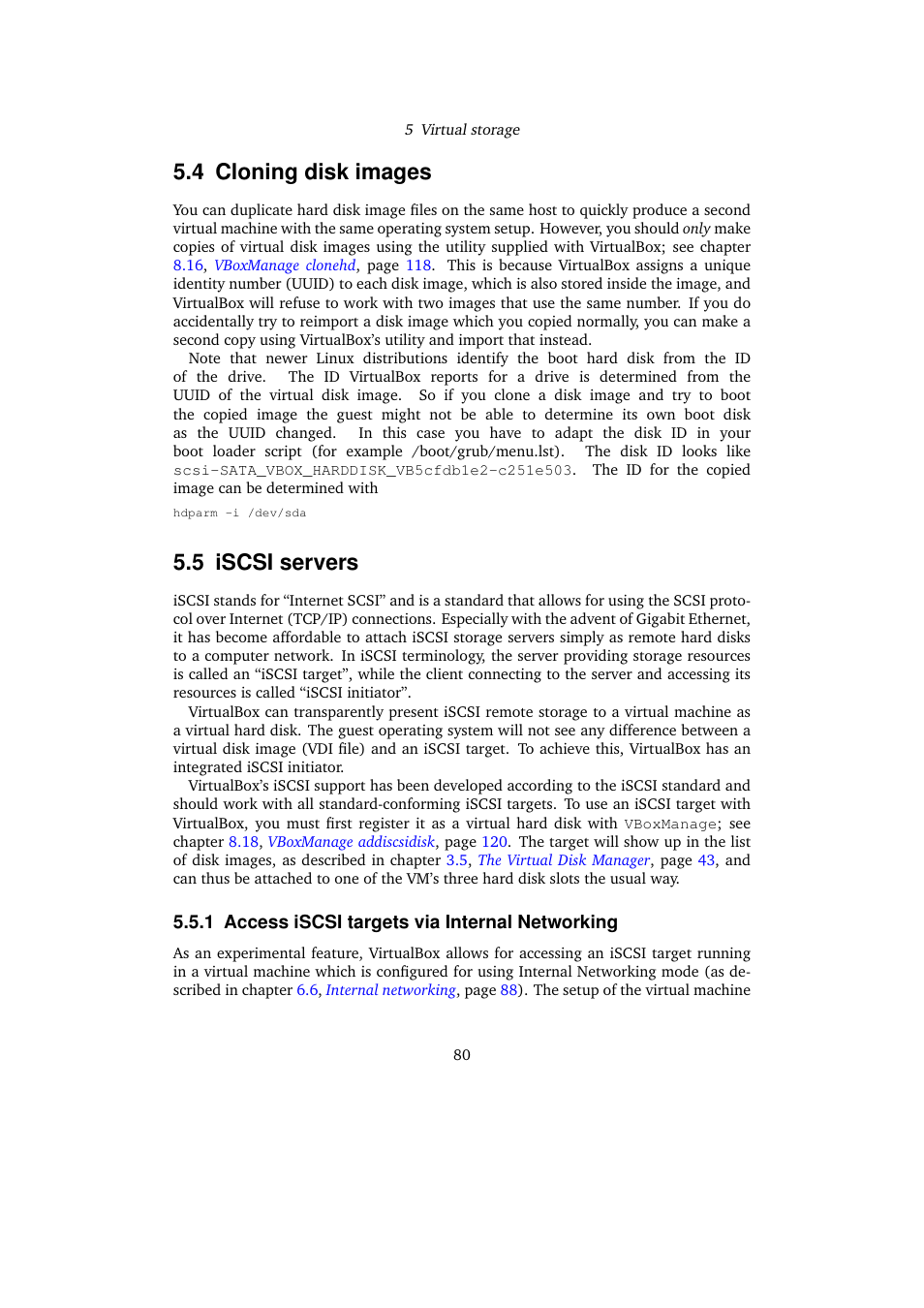 4 cloning disk images, 5 iscsi servers, 1 access iscsi targets via internal networking | Cloning disk images, Iscsi servers, Access iscsi targets via internal networking | Sun Microsystems VIRTUALBOX 3.0.0 User Manual | Page 80 / 259