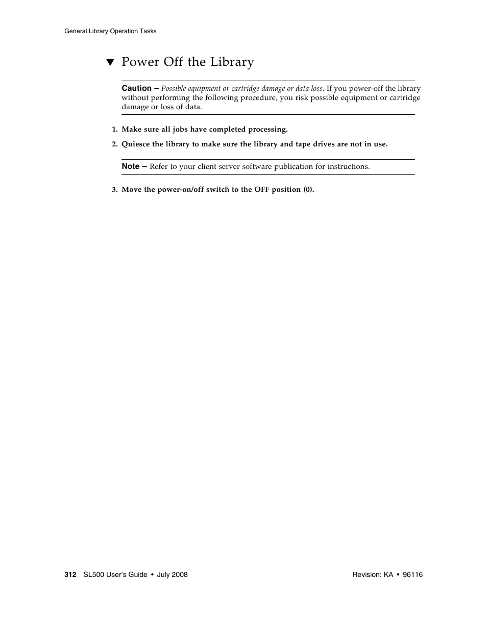 Power off the library, Power off the library 312 | Sun Microsystems StorageTek Modular Library System SL500 User Manual | Page 344 / 436