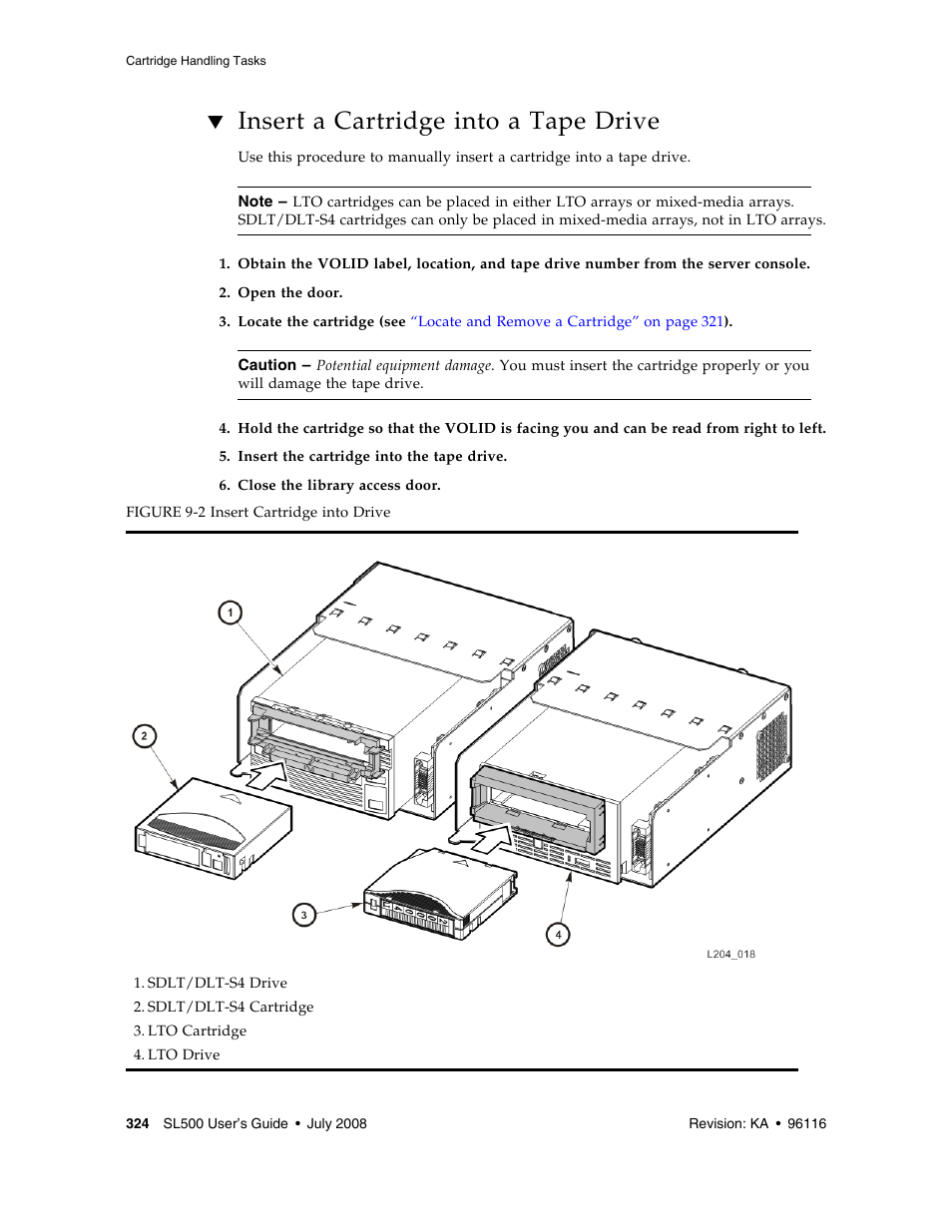Insert a cartridge into a tape drive, Insert a cartridge into a tape drive 324, Figure 9-2 | Sun Microsystems StorageTek Modular Library System SL500 User Manual | Page 356 / 436