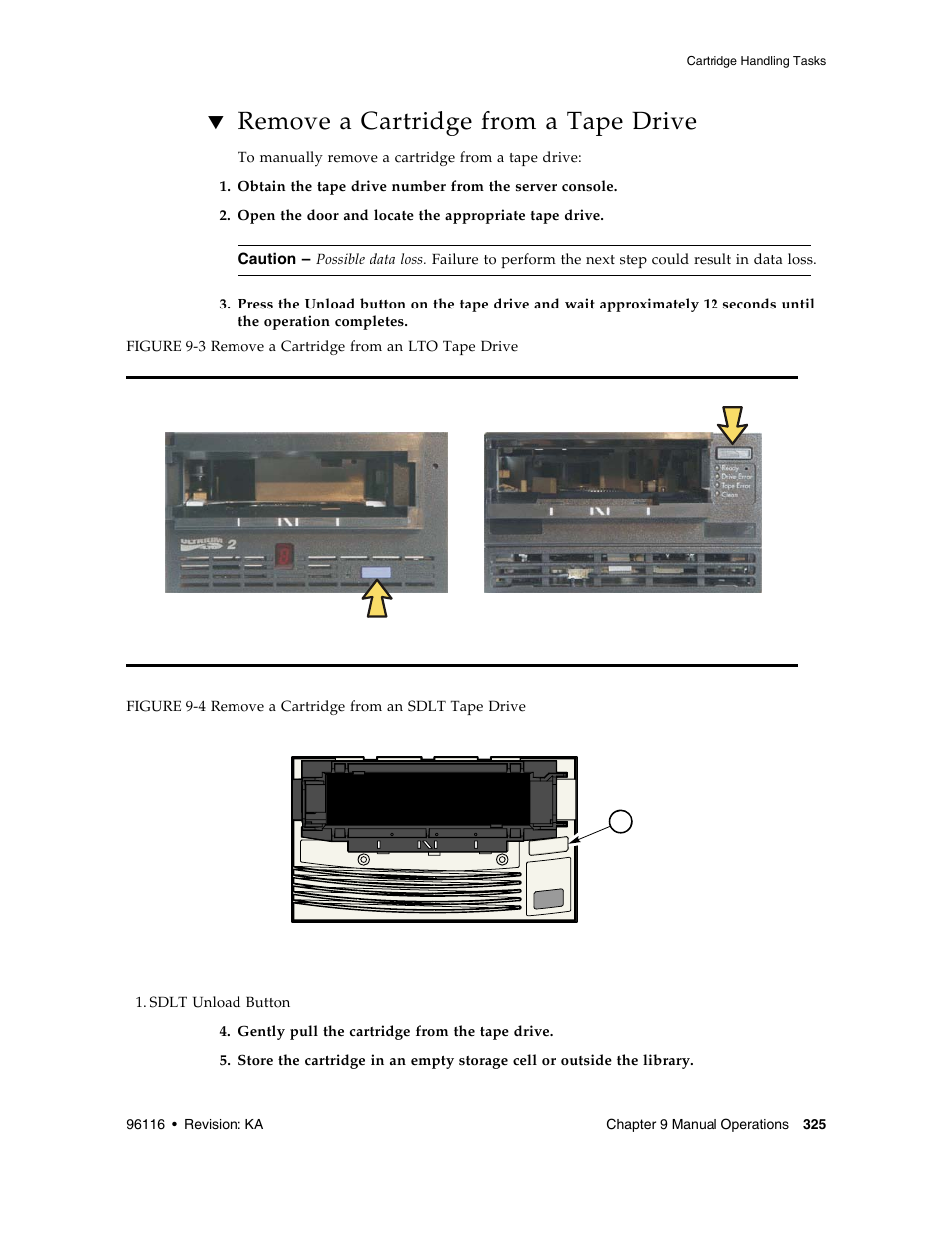 Remove a cartridge from a tape drive, Remove a cartridge from a tape drive 325, Figure 9-3 | Figure 9-4, Remove a, Ibm hp, Sdlt | Sun Microsystems StorageTek Modular Library System SL500 User Manual | Page 357 / 436