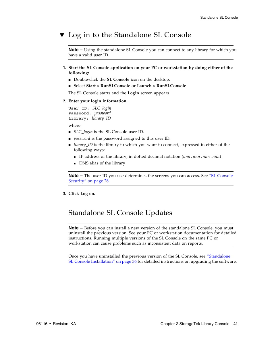 Log in to the standalone sl console, Standalone sl console updates, Log in to the standalone sl console 41 | Sun Microsystems StorageTek Modular Library System SL500 User Manual | Page 73 / 436