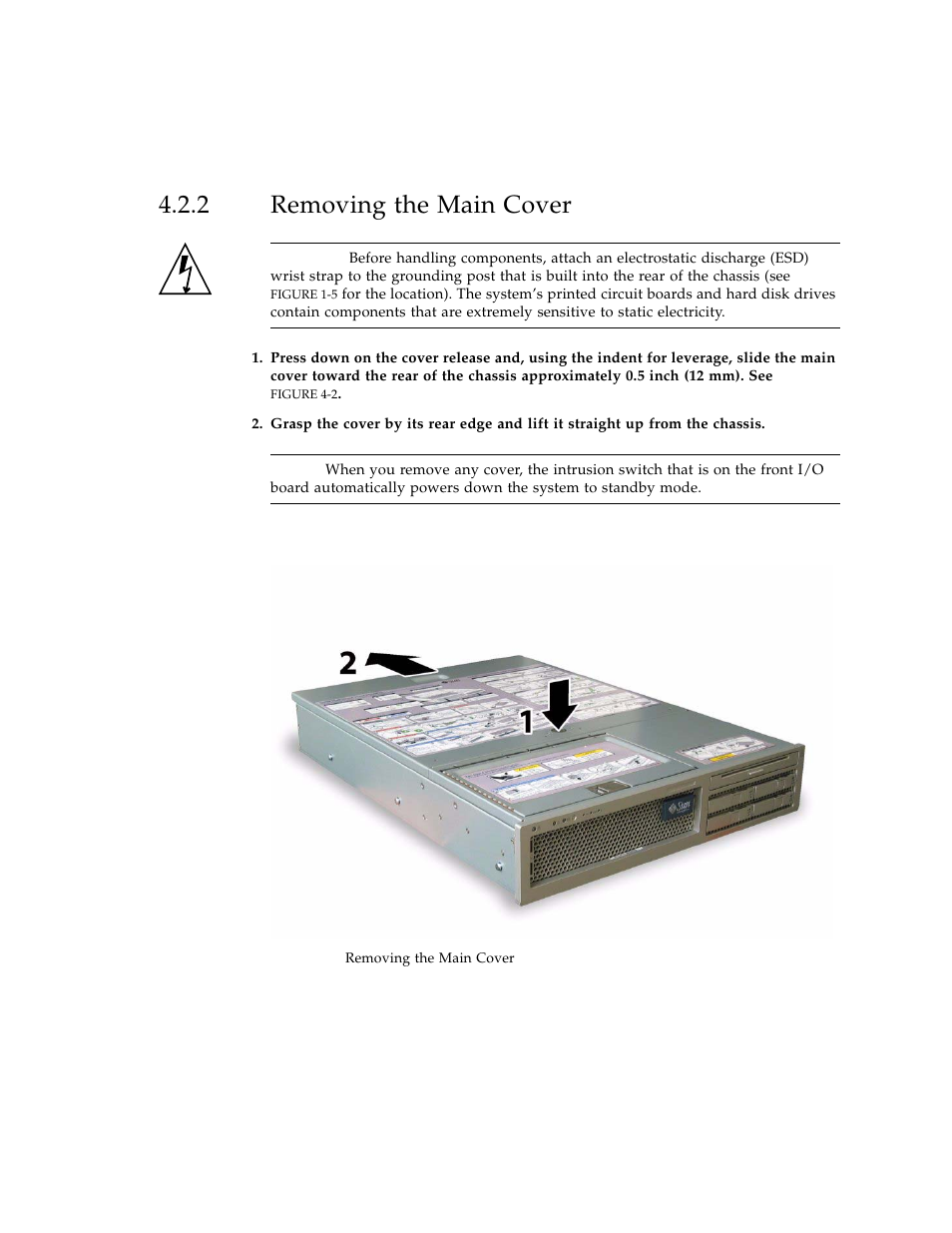 2 removing the main cover, Removing the main cover, Section 4.2.2, “removing | Sun Microsystems Sun Fire X4100 User Manual | Page 133 / 302