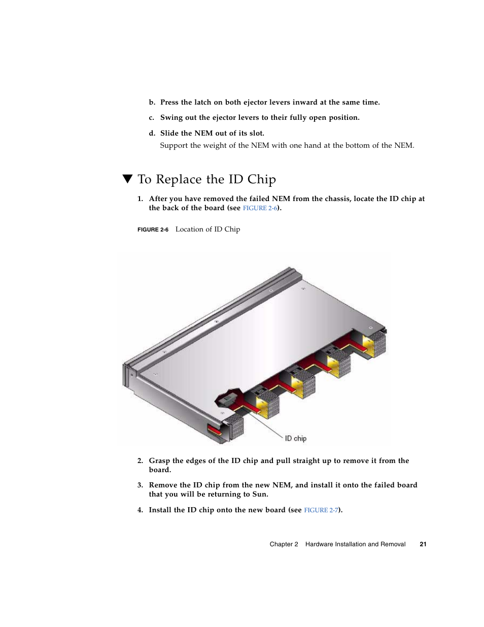 To replace the id chip, Figure 2-6 | Sun Microsystems Sun StorageTek SG-XPCIE20FC-NEM-Z User Manual | Page 37 / 68