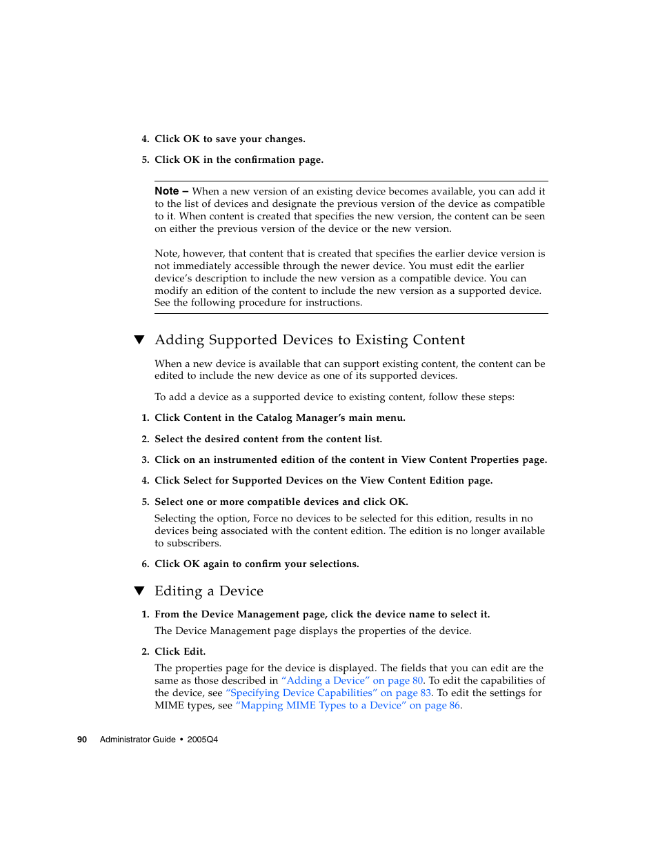 Adding supported devices to existing content, Editing a device, Existing content, see | For details | Sun Microsystems Sun Java System Content Delivery Server 5 User Manual | Page 108 / 283