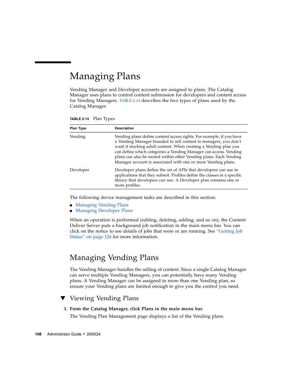 Managing plans, Managing vending plans, Viewing vending plans | Table 2-14, Managing vending, For information | Sun Microsystems Sun Java System Content Delivery Server 5 User Manual | Page 126 / 283