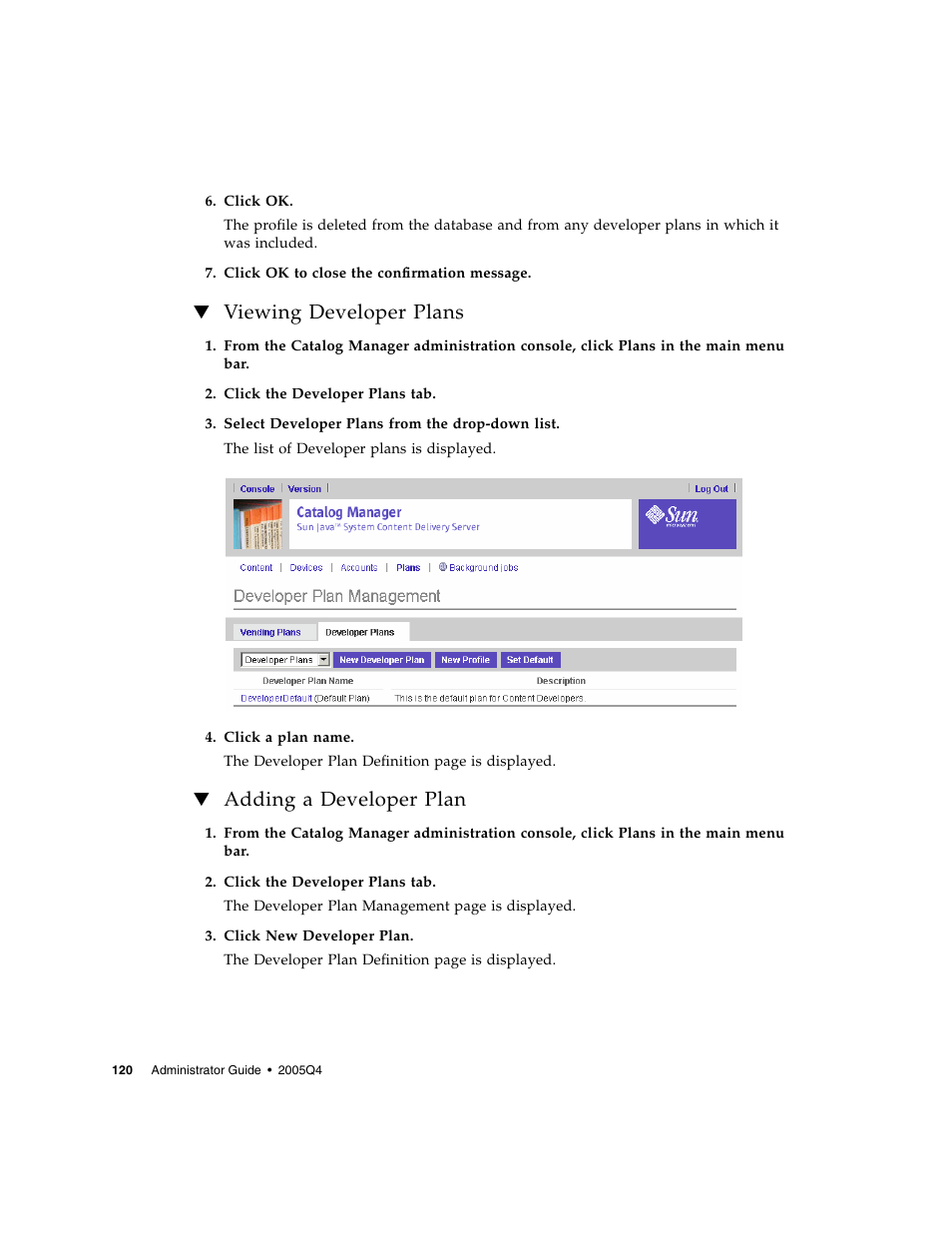 Viewing developer plans, Adding a developer plan | Sun Microsystems Sun Java System Content Delivery Server 5 User Manual | Page 138 / 283