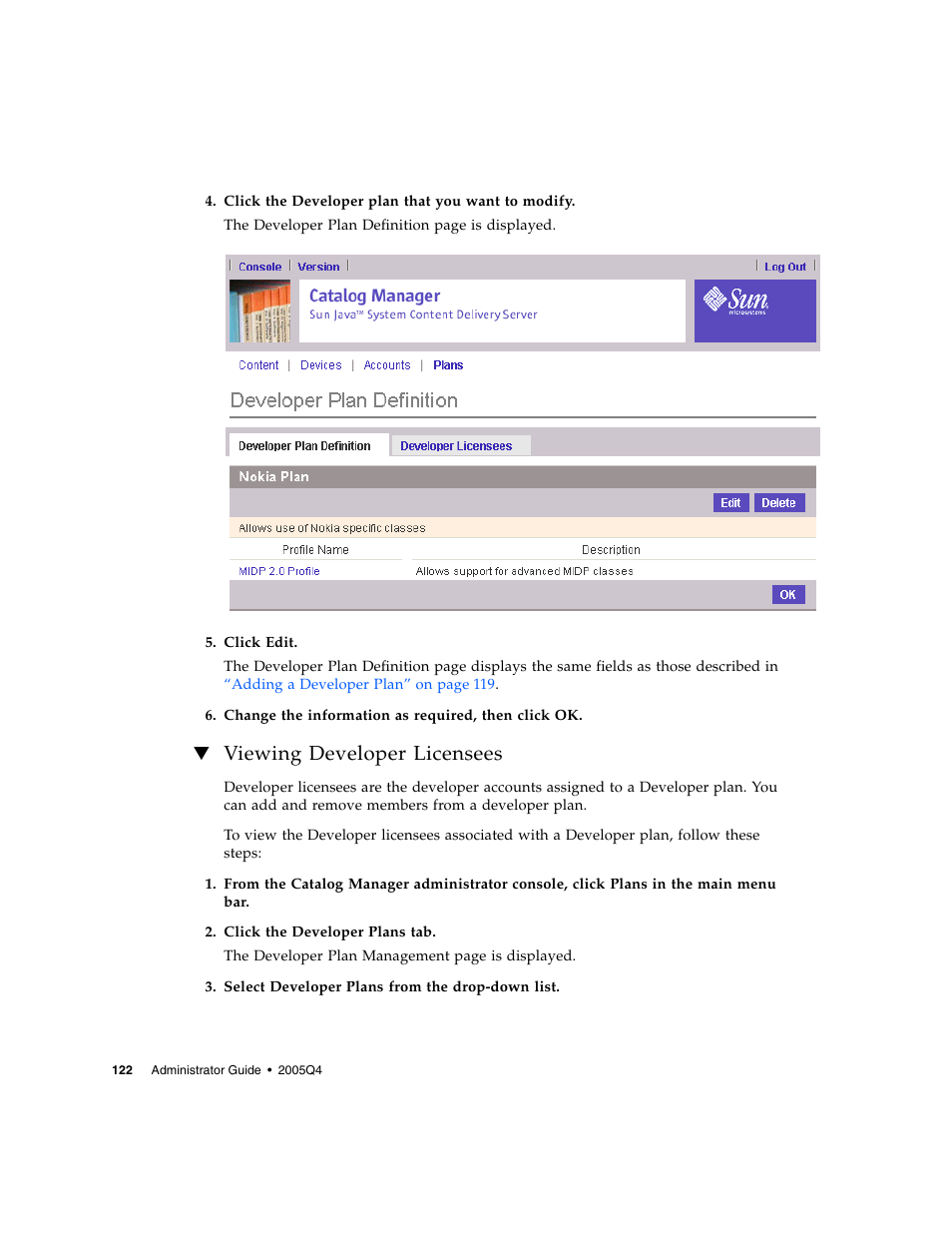 Viewing developer licensees | Sun Microsystems Sun Java System Content Delivery Server 5 User Manual | Page 140 / 283