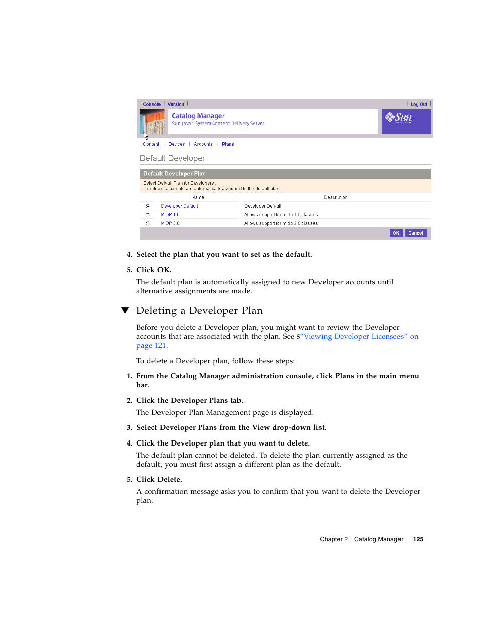 Deleting a developer plan | Sun Microsystems Sun Java System Content Delivery Server 5 User Manual | Page 143 / 283