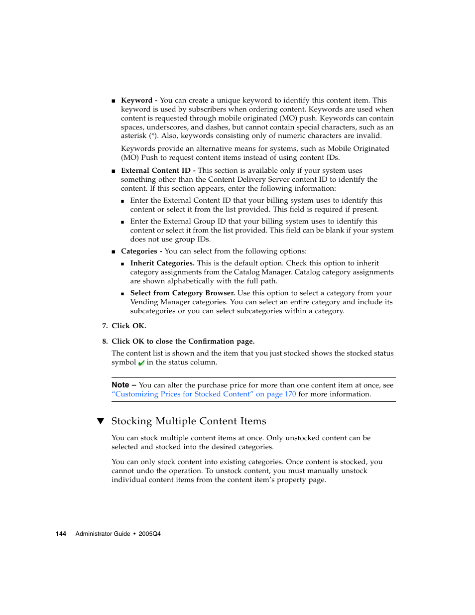 Stocking multiple content items, Stocking multiple content items” on | Sun Microsystems Sun Java System Content Delivery Server 5 User Manual | Page 163 / 283