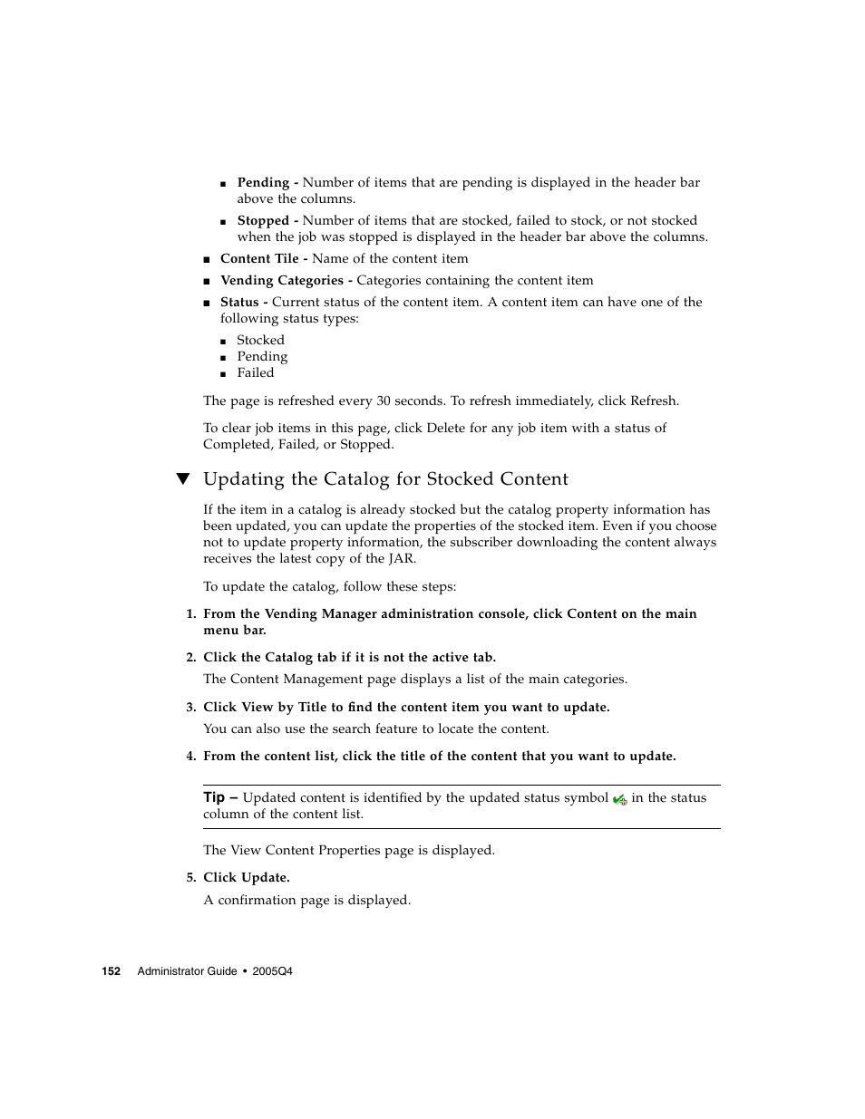 Updating the catalog for stocked content | Sun Microsystems Sun Java System Content Delivery Server 5 User Manual | Page 171 / 283