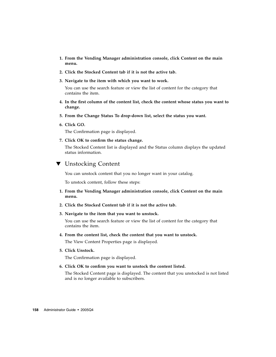 Unstocking content | Sun Microsystems Sun Java System Content Delivery Server 5 User Manual | Page 177 / 283