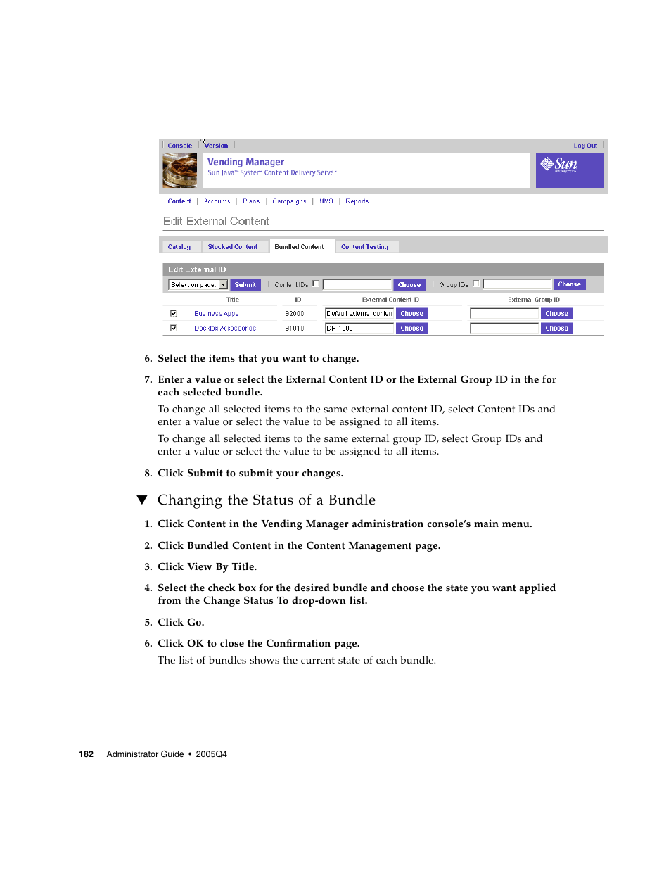 Changing the status of a bundle | Sun Microsystems Sun Java System Content Delivery Server 5 User Manual | Page 201 / 283