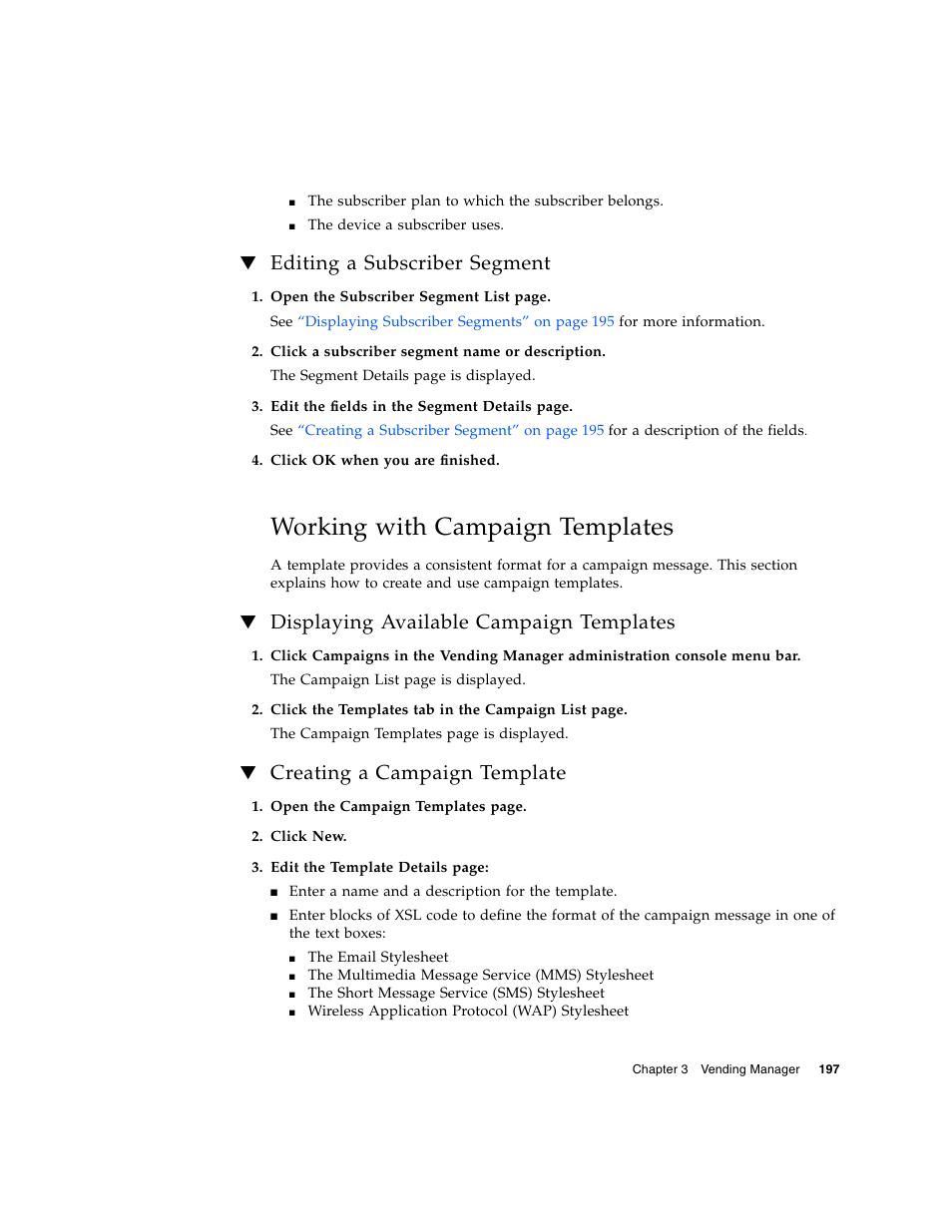 Editing a subscriber segment, Working with campaign templates, Displaying available campaign templates | Creating a campaign template | Sun Microsystems Sun Java System Content Delivery Server 5 User Manual | Page 216 / 283