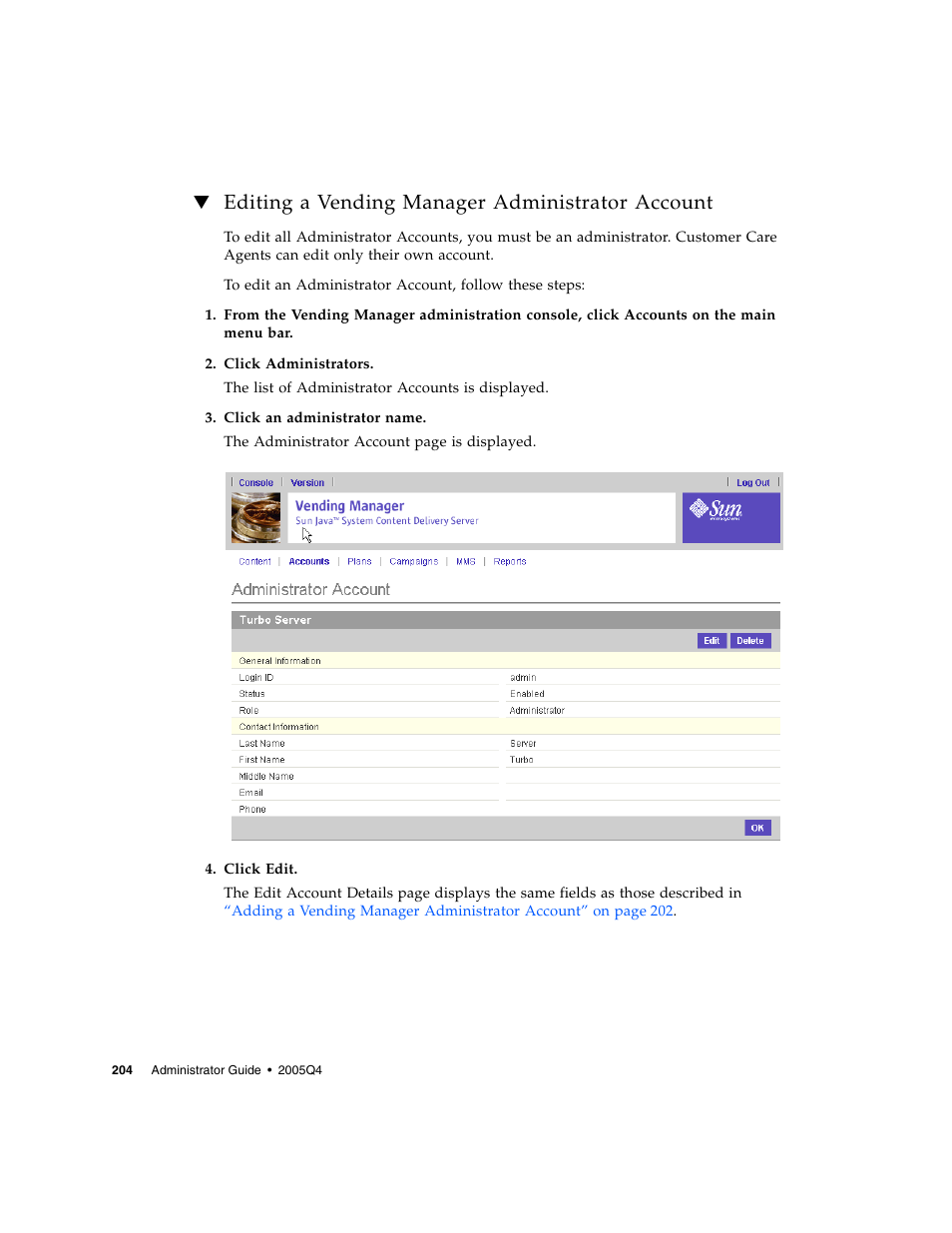 Editing a vending manager administrator account | Sun Microsystems Sun Java System Content Delivery Server 5 User Manual | Page 223 / 283
