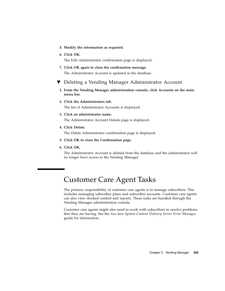 Deleting a vending manager administrator account, Customer care agent tasks | Sun Microsystems Sun Java System Content Delivery Server 5 User Manual | Page 224 / 283