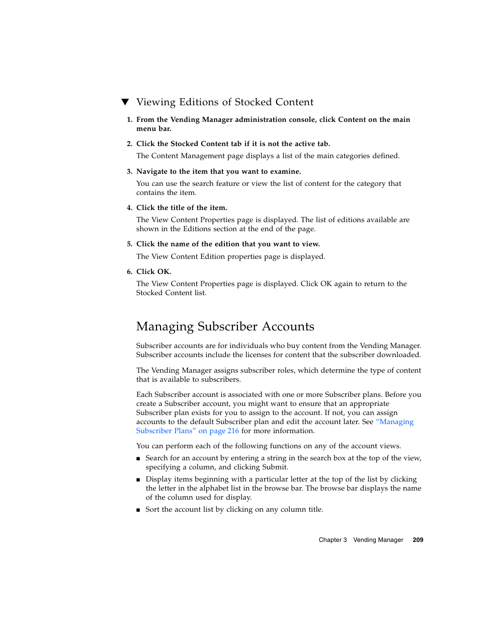 Viewing editions of stocked content, Managing subscriber accounts, Managing subscriber | For mor | Sun Microsystems Sun Java System Content Delivery Server 5 User Manual | Page 228 / 283