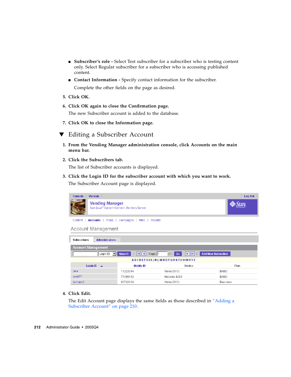 Editing a subscriber account | Sun Microsystems Sun Java System Content Delivery Server 5 User Manual | Page 231 / 283