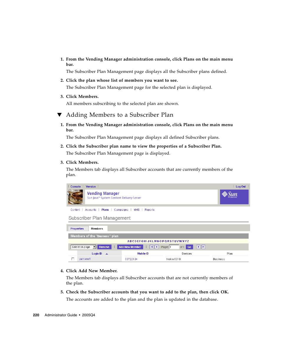 Adding members to a subscriber plan, Adding | Sun Microsystems Sun Java System Content Delivery Server 5 User Manual | Page 239 / 283