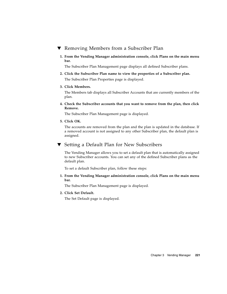 Removing members from a subscriber plan, Setting a default plan for new subscribers | Sun Microsystems Sun Java System Content Delivery Server 5 User Manual | Page 240 / 283
