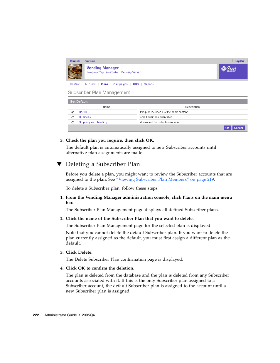 Deleting a subscriber plan | Sun Microsystems Sun Java System Content Delivery Server 5 User Manual | Page 241 / 283