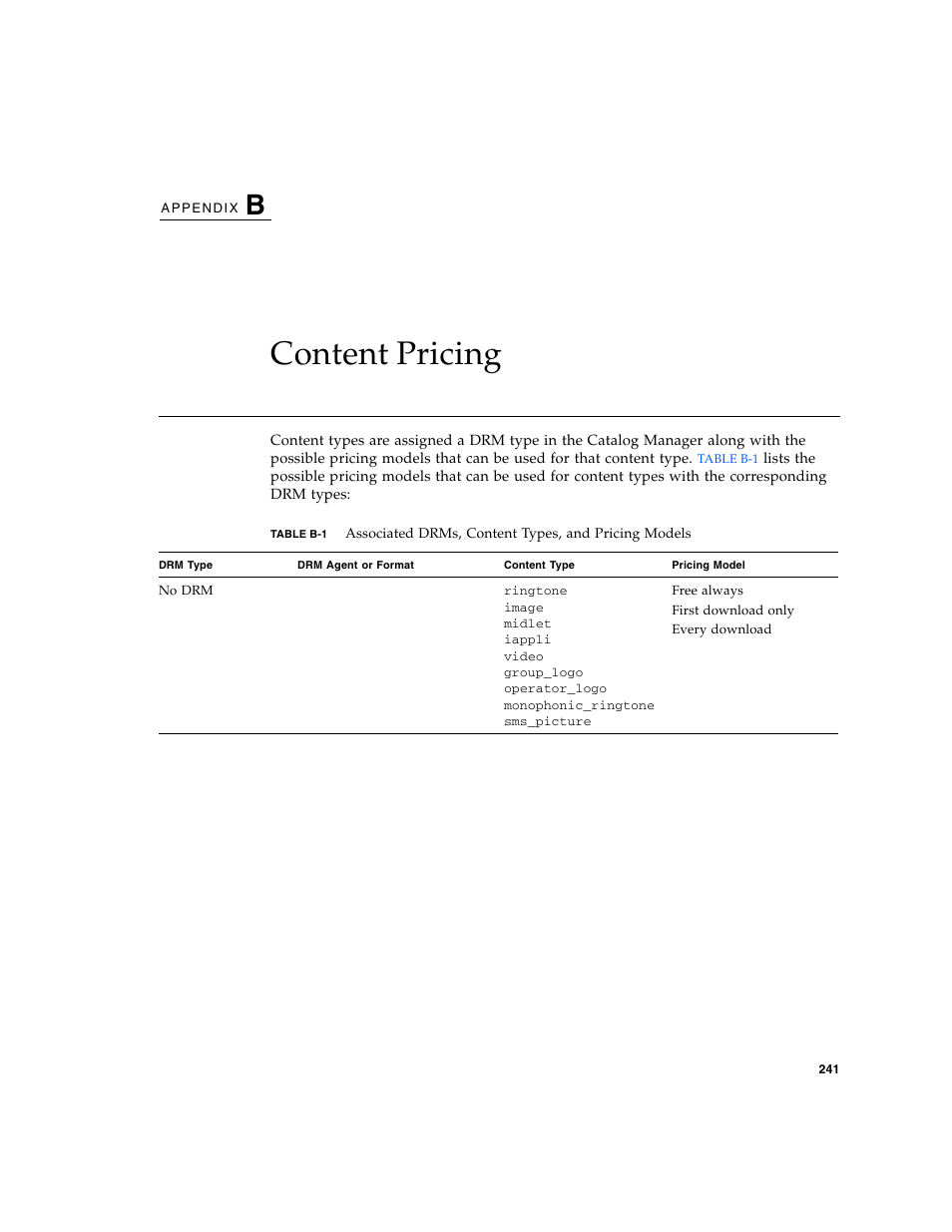 Content pricing, Table b-1, Appendix b | Appendix, For a table of drms and associated | Sun Microsystems Sun Java System Content Delivery Server 5 User Manual | Page 260 / 283