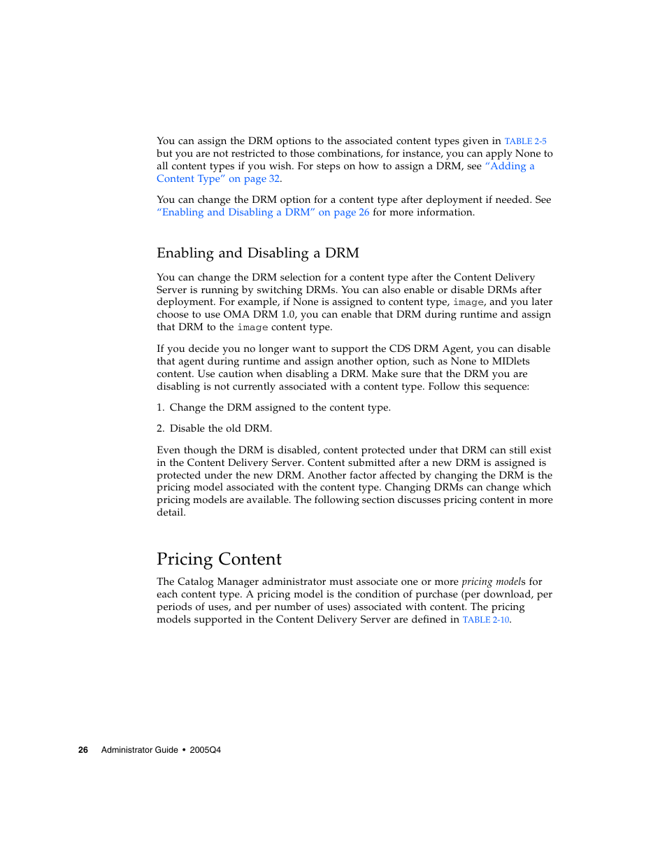 Enabling and disabling a drm, Pricing content, For information on the pricing models that can be | Deployment (see | Sun Microsystems Sun Java System Content Delivery Server 5 User Manual | Page 44 / 283
