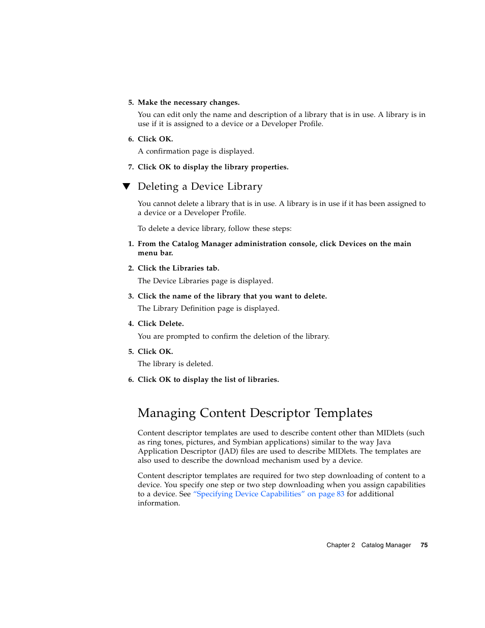 Deleting a device library, Managing content descriptor templates | Sun Microsystems Sun Java System Content Delivery Server 5 User Manual | Page 93 / 283