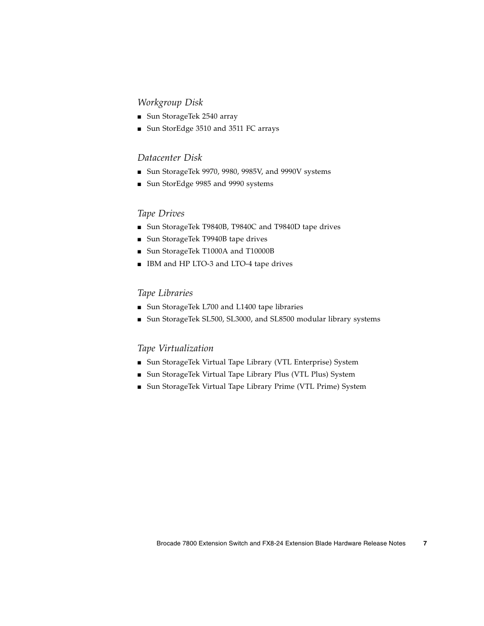 Workgroup disk, Datacenter disk, Tape drives | Tape libraries, Tape virtualization | Sun Microsystems Brocade Extension Switch 7800 User Manual | Page 9 / 16