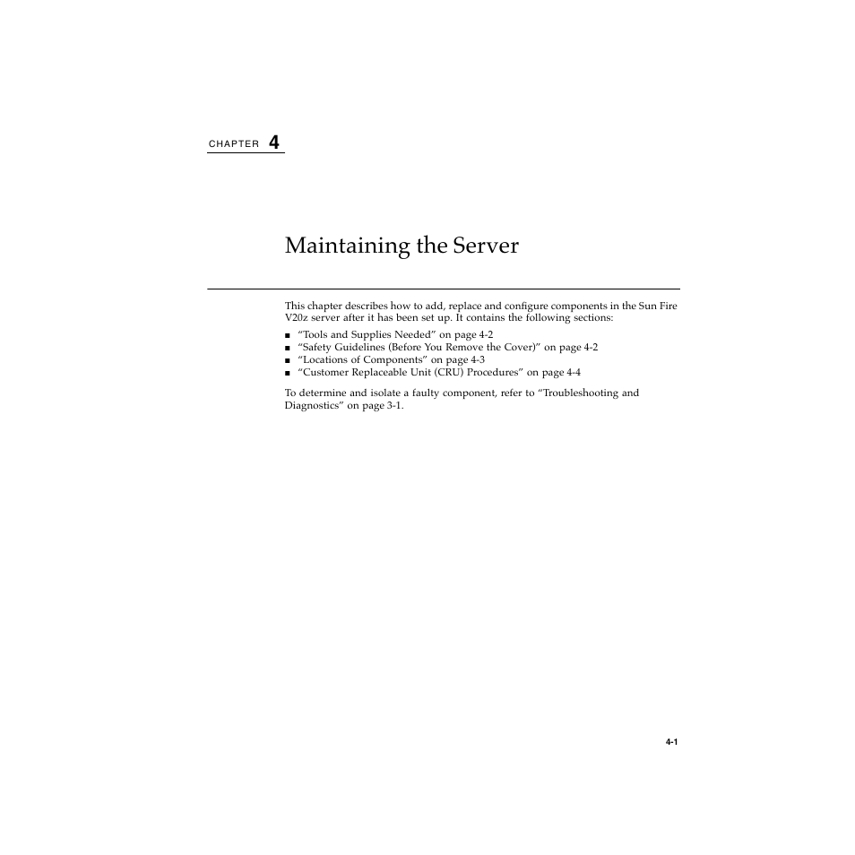 Chapter 4 maintaining the server, Maintaining the server 4–1, Chapter 4 contains information on r | Maintaining the server | Sun Microsystems Sun Fire V20z User Manual | Page 53 / 106