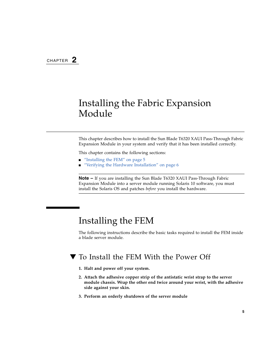 Installing the fabric expansion module, Installing the fem, To install the fem with the power off | Chapter 2 | Sun Microsystems BLADE T6320 User Manual | Page 13 / 22