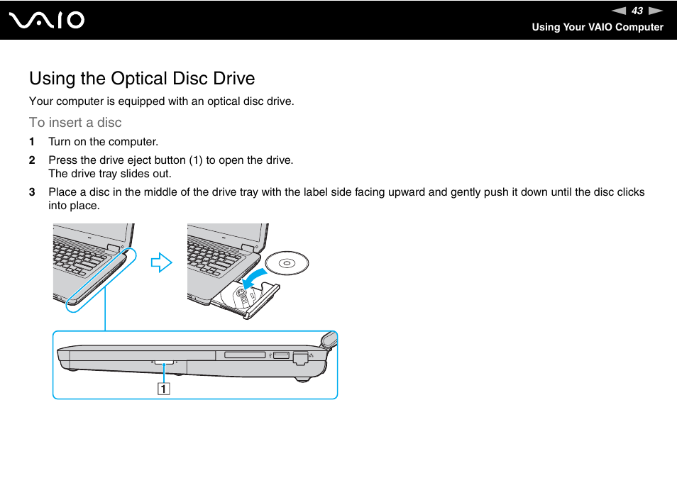 Using the optical disc drive | Sony USER GUIDE V G N - C S 2 0 0 User Manual | Page 43 / 184