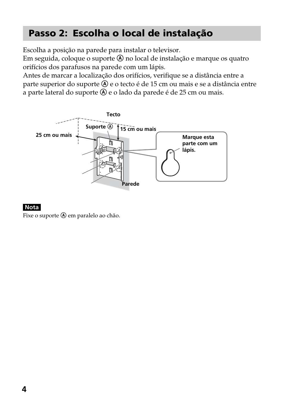Passo 2: escolha o local de instalação | Sony SU-W210 User Manual | Page 76 / 148